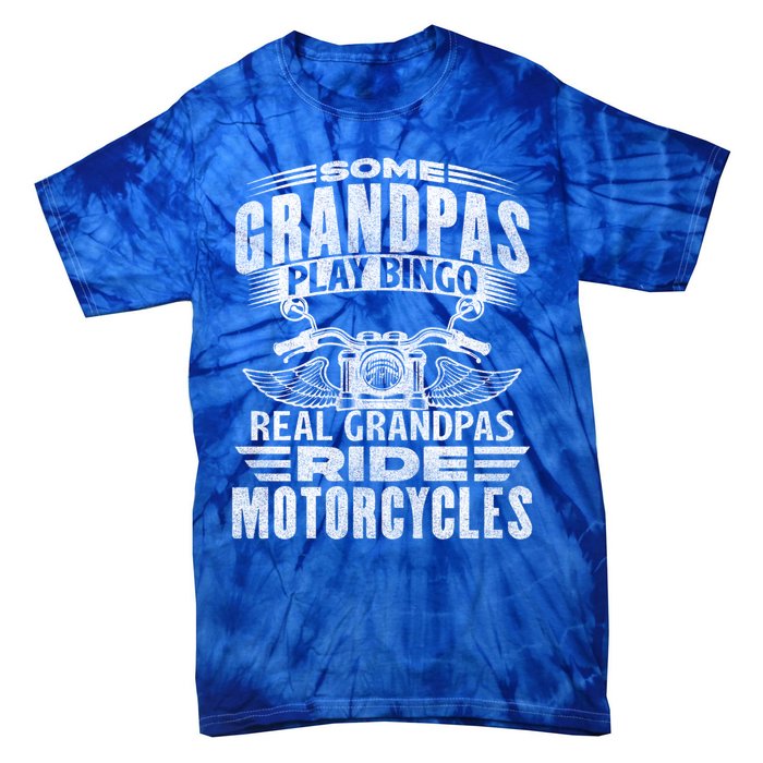 Some Grandpas Play Bingo Real Grandpas Ride Motorcycle Biker Gift Tie-Dye T-Shirt