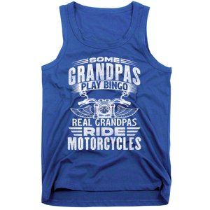 Some Grandpas Play Bingo Real Grandpas Ride Motorcycle Biker Gift Tank Top