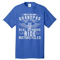 Some Grandpas Play Bingo Real Grandpas Ride Motorcycle Biker Cool Gift Tall T-Shirt