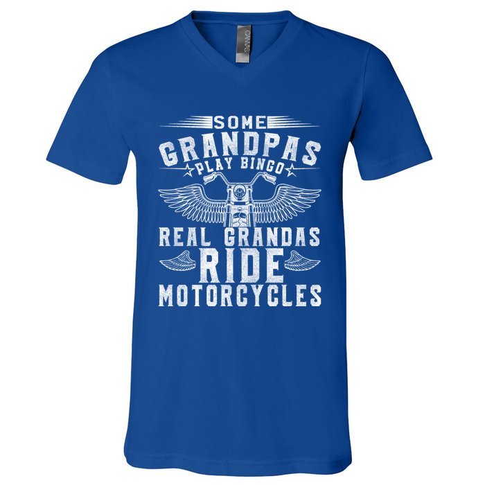 Some Grandpas Play Bingo Real Grandpas Ride Motorcycle Biker Cool Gift V-Neck T-Shirt