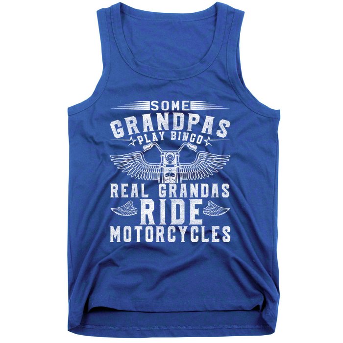 Some Grandpas Play Bingo Real Grandpas Ride Motorcycle Biker Cool Gift Tank Top