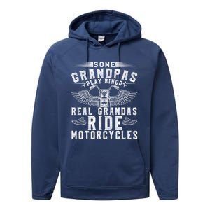 Some Grandpas Play Bingo Real Grandpas Ride Motorcycle Biker Cool Gift Performance Fleece Hoodie