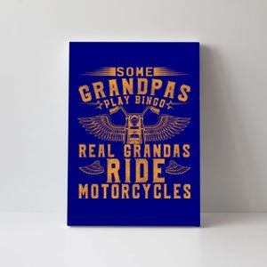 Some Grandpas Play Bingo Real Grandpas Ride Motorcycle Biker Funny Gift Canvas