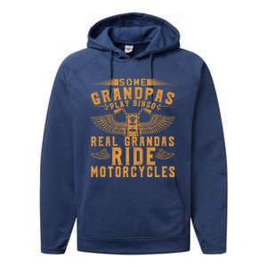 Some Grandpas Play Bingo Real Grandpas Ride Motorcycle Biker Funny Gift Performance Fleece Hoodie