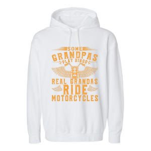 Some Grandpas Play Bingo Real Grandpas Ride Motorcycle Biker Funny Gift Garment-Dyed Fleece Hoodie