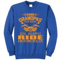 Some Grandpas Play Bingo Real Grandpas Ride Motorcycle Gift Sweatshirt