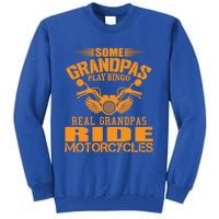 Some Grandpas Play Bingo Real Grandpas Ride Motorcycle Gift Tall Sweatshirt