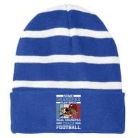 Some Grandpas Play Bingo Real Grandpas Coach Football Gift Striped Beanie with Solid Band