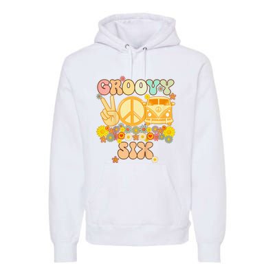 Six Groovy Party Decorations Hippie Groovy Flowers 6th Bday Premium Hoodie