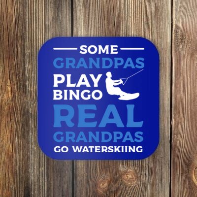 Some Grandpas Play Bingo Real Grandpas Go Waterskiing Great Gift Coaster