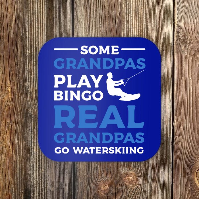 Some Grandpas Play Bingo Real Grandpas Go Waterskiing Great Gift Coaster