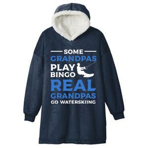 Some Grandpas Play Bingo Real Grandpas Go Waterskiing Great Gift Hooded Wearable Blanket