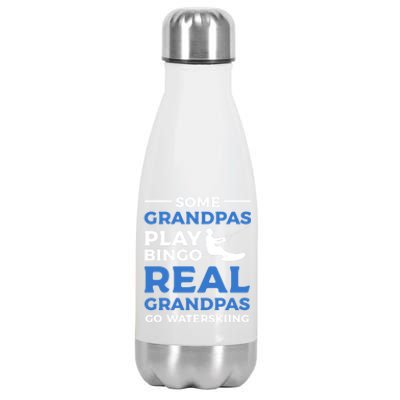 Some Grandpas Play Bingo Real Grandpas Go Waterskiing Great Gift Stainless Steel Insulated Water Bottle