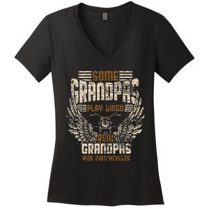 Some Grandpas Play Bingo Real Grandpas Ride Motorcycle Biker Women's V-Neck T-Shirt