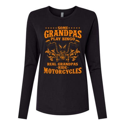 Some Grandpas Play Bingo Real Grandpas Ride Motorcycles Gift Womens Cotton Relaxed Long Sleeve T-Shirt