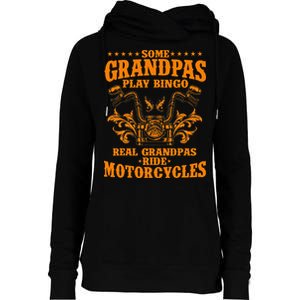 Some Grandpas Play Bingo Real Grandpas Ride Motorcycles Gift Womens Funnel Neck Pullover Hood