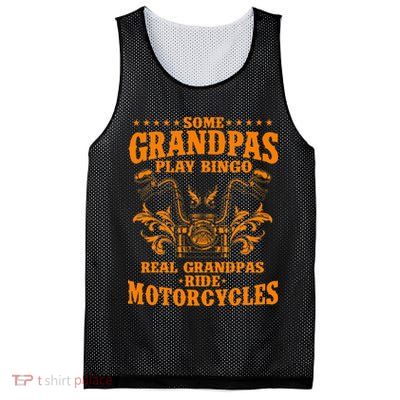 Some Grandpas Play Bingo Real Grandpas Ride Motorcycles Gift Mesh Reversible Basketball Jersey Tank