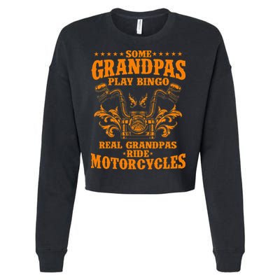 Some Grandpas Play Bingo Real Grandpas Ride Motorcycles Gift Cropped Pullover Crew