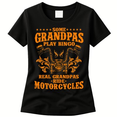 Some Grandpas Play Bingo Real Grandpas Ride Motorcycles Gift Womens T-Shirt