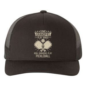 Some Grandpas Play Bingo Real Play Pickleball Yupoong Adult 5-Panel Trucker Hat