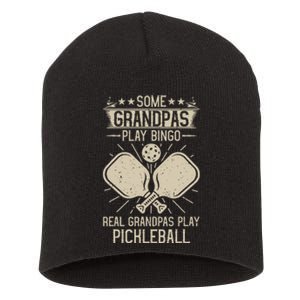 Some Grandpas Play Bingo Real Play Pickleball Short Acrylic Beanie