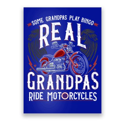 Some Grandpas Play Bingo Real Grandpas Ride Motorcycles Gift Poster