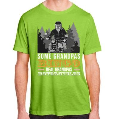 Some Grandpas Play Bingo Real Grandpas Ride Motorcycles Gift Adult ChromaSoft Performance T-Shirt