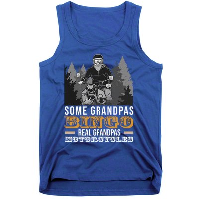 Some Grandpas Play Bingo Real Grandpas Ride Motorcycles Gift Tank Top