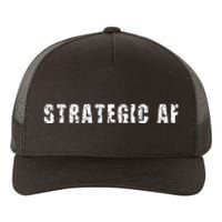 Strategy Game Player As Strategic AF Yupoong Adult 5-Panel Trucker Hat