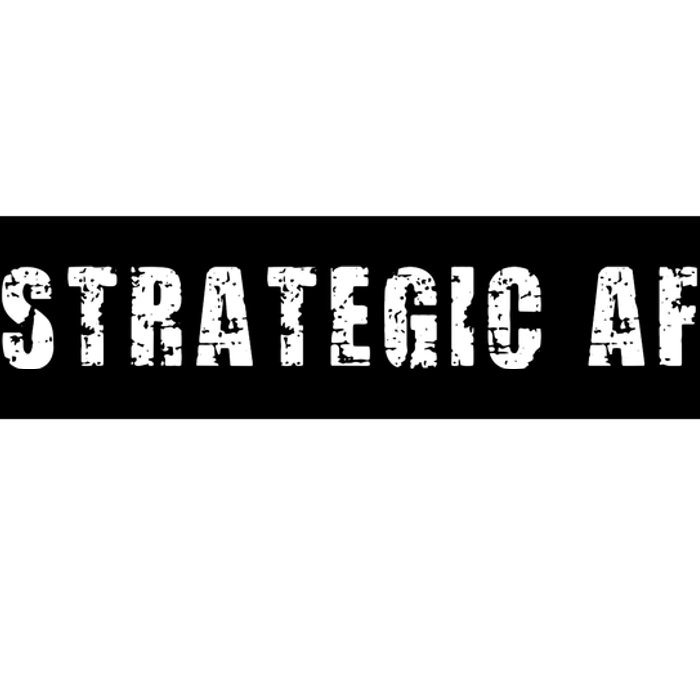 Strategy Game Player As Strategic AF Bumper Sticker