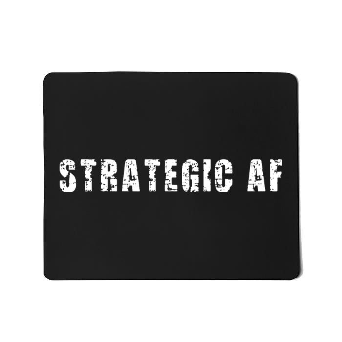 Strategy Game Player As Strategic AF Mousepad