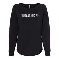 Strategy Game Player As Strategic AF Womens California Wash Sweatshirt