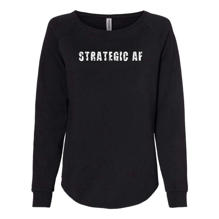 Strategy Game Player As Strategic AF Womens California Wash Sweatshirt