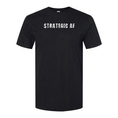 Strategy Game Player As Strategic AF Softstyle CVC T-Shirt