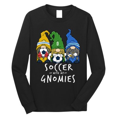 Soccer Gnomes Playing Soccer With My Gnomies Long Sleeve Shirt