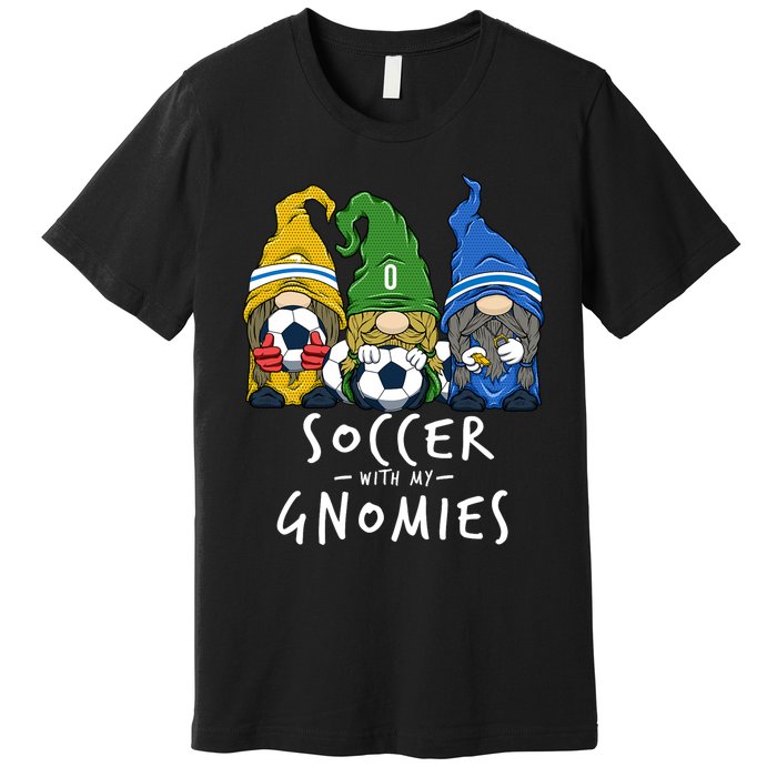 Soccer Gnomes Playing Soccer With My Gnomies Premium T-Shirt