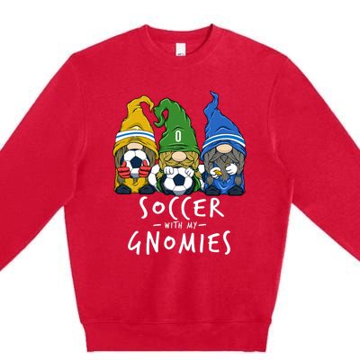 Soccer Gnomes Playing Soccer With My Gnomies Premium Crewneck Sweatshirt