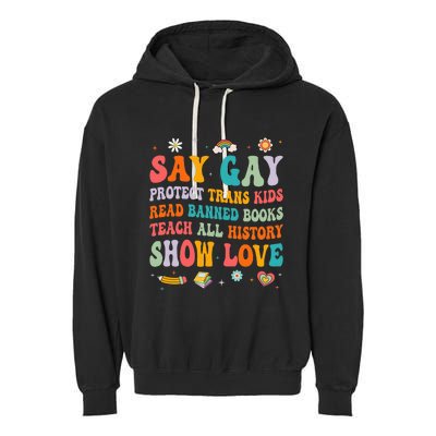 Say Gay Protect Tran Read Banned Books Lgbt Garment-Dyed Fleece Hoodie