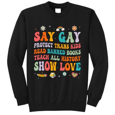 Say Gay Protect Tran Read Banned Books Lgbt Sweatshirt