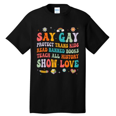 Say Gay Protect Tran Read Banned Books Lgbt Tall T-Shirt