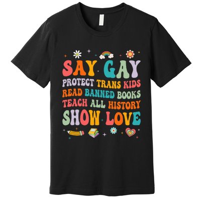 Say Gay Protect Tran Read Banned Books Lgbt Premium T-Shirt