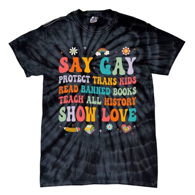 Say Gay Protect Tran Read Banned Books Lgbt Tie-Dye T-Shirt