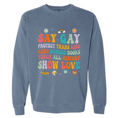 Say Gay Protect Tran Read Banned Books Lgbt Garment-Dyed Sweatshirt