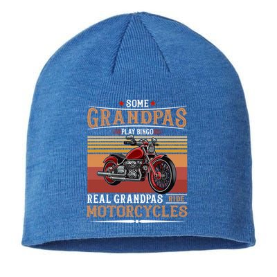 Some Grandpas Play Bingo Real Grandpas Ride Motorcycles Gift Sustainable Beanie