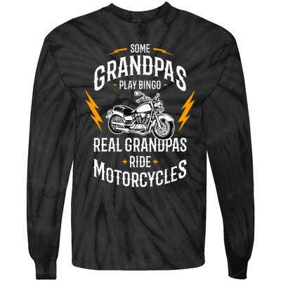 Some Grandpas Play Bingo Real Grandpas Ride Motorcycles Tie-Dye Long Sleeve Shirt