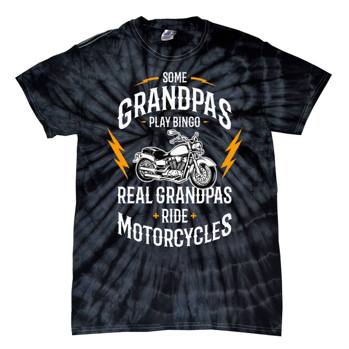 Some Grandpas Play Bingo Real Grandpas Ride Motorcycles Tie-Dye T-Shirt