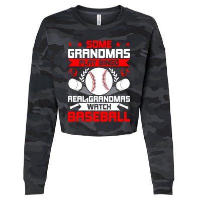 Some Grandmas Play Bingo Real Grandmas Watch Baseball Gift Cropped Pullover Crew