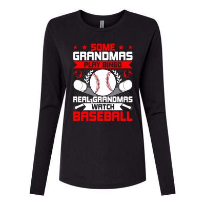 Some Grandmas Play Bingo Real Grandmas Watch Baseball Gift Womens Cotton Relaxed Long Sleeve T-Shirt