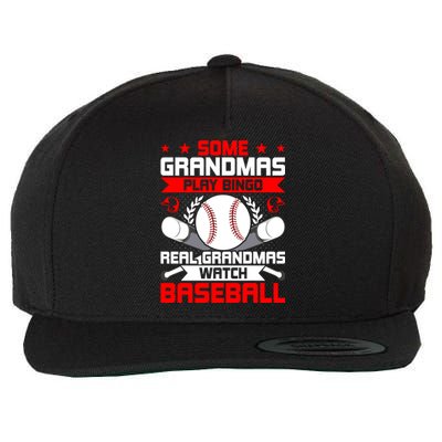 Some Grandmas Play Bingo Real Grandmas Watch Baseball Gift Wool Snapback Cap