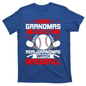 Some Grandmas Play Bingo Real Grandmas Watch Baseball Gift T-Shirt